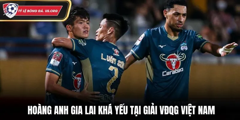 Hoàng Anh Gia Lai khá yếu tại giải VĐQG Việt Nam